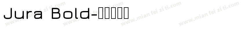 Jura Bold字体转换